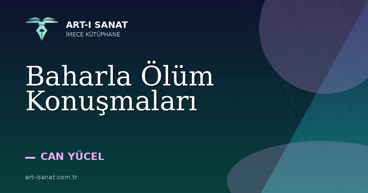 Baharla Ölüm Konuşmaları