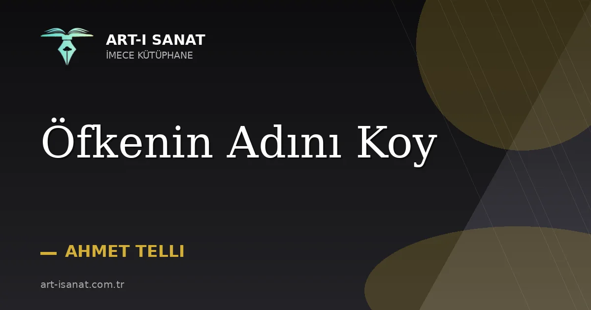 Öfkenin Adını Koy