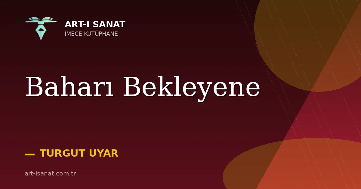 Baharı Bekleyene