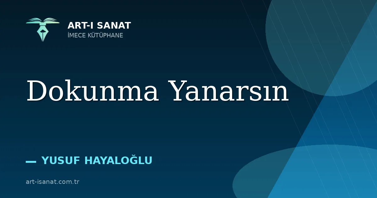 Dokunma Yanarsın