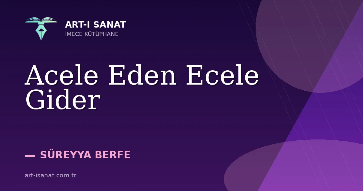 Acele Eden Ecele Gider