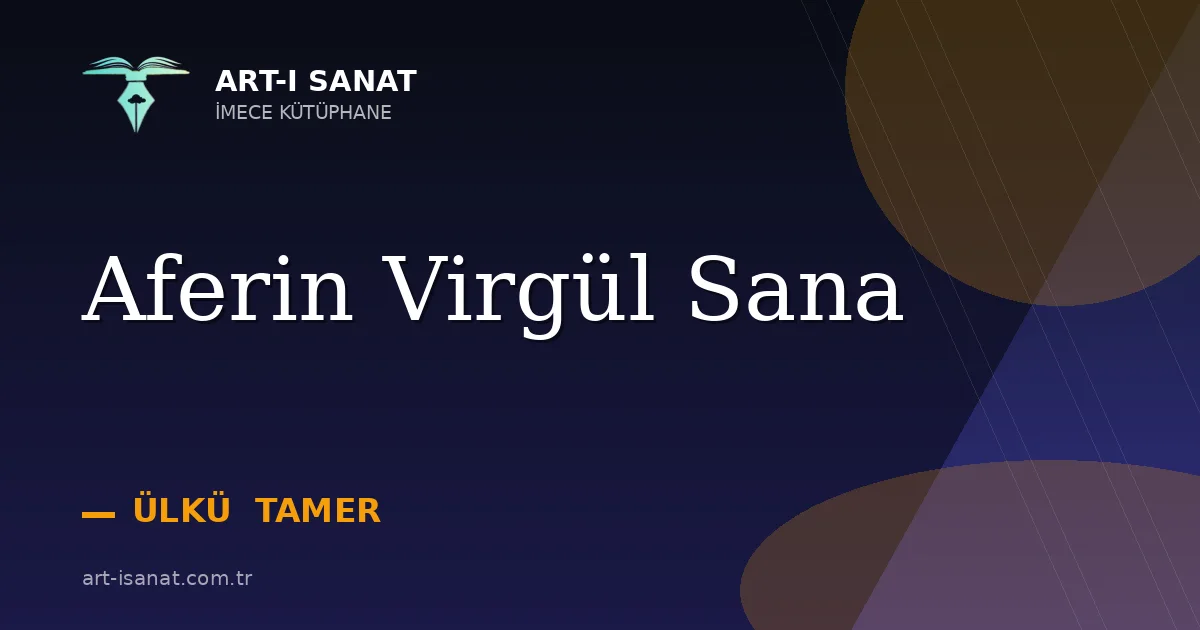 Aferin Virgül Sana