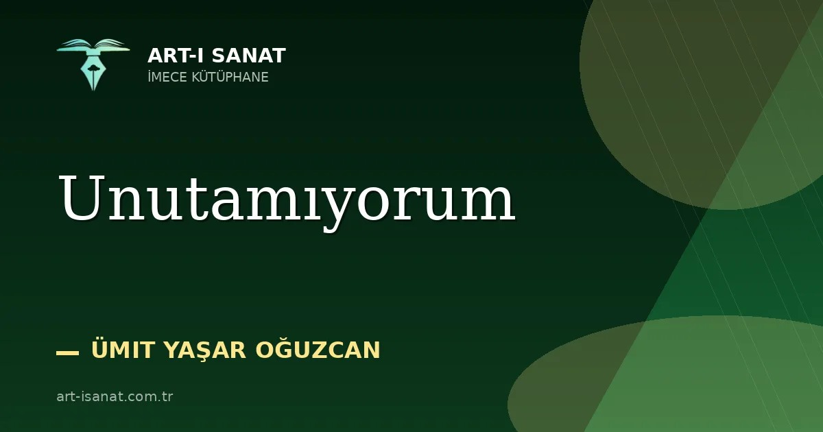 Unutamıyorum