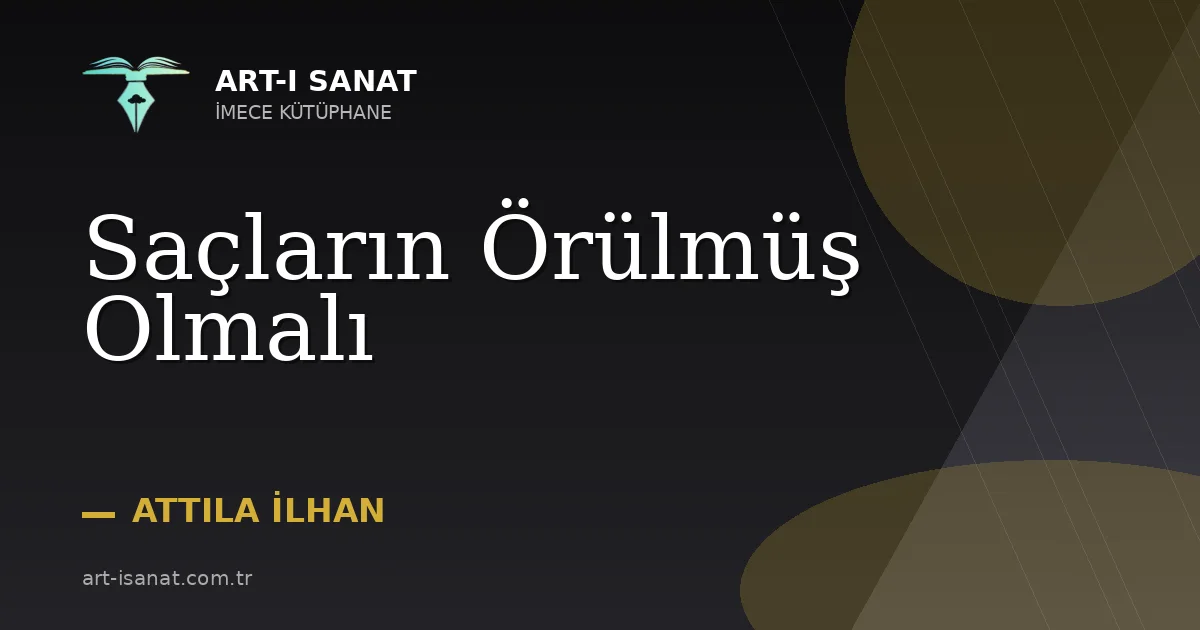 Saçların Örülmüş Olmalı