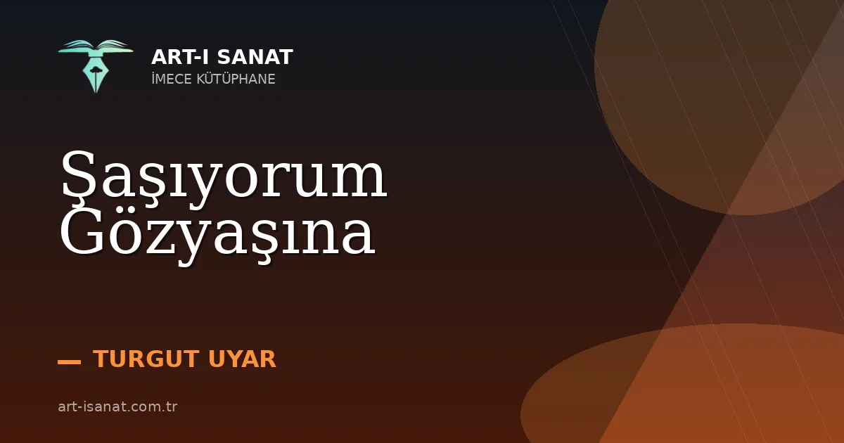 Şaşıyorum Gözyaşına