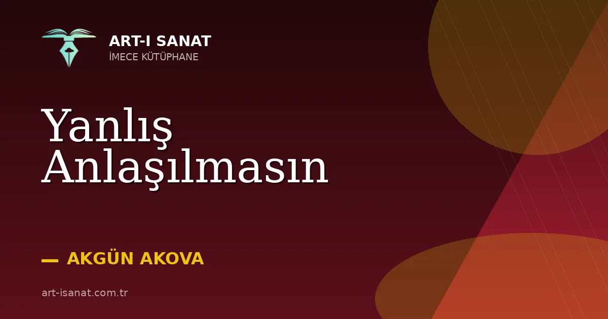 Yanlış Anlaşılmasın