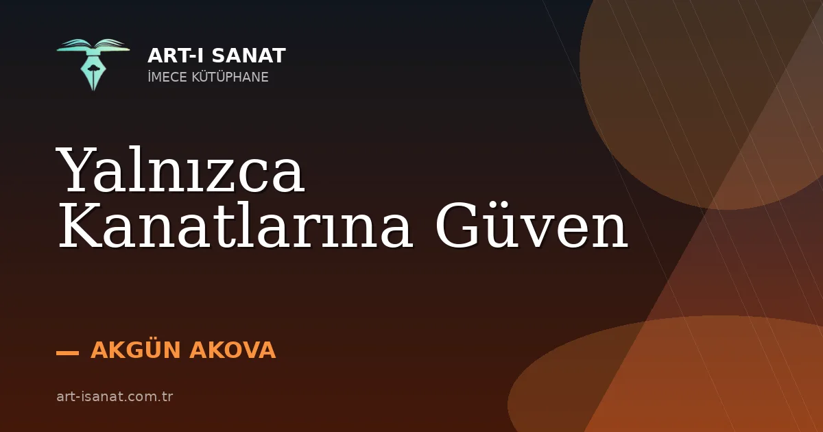 Yalnızca Kanatlarına Güven