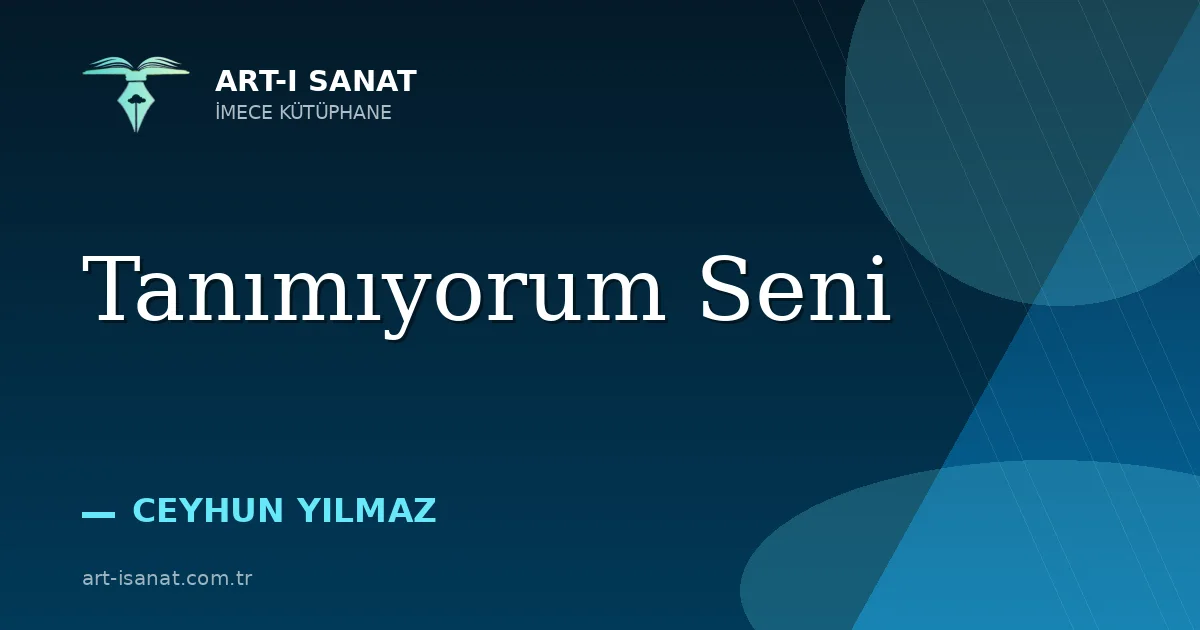 Tanımıyorum Seni
