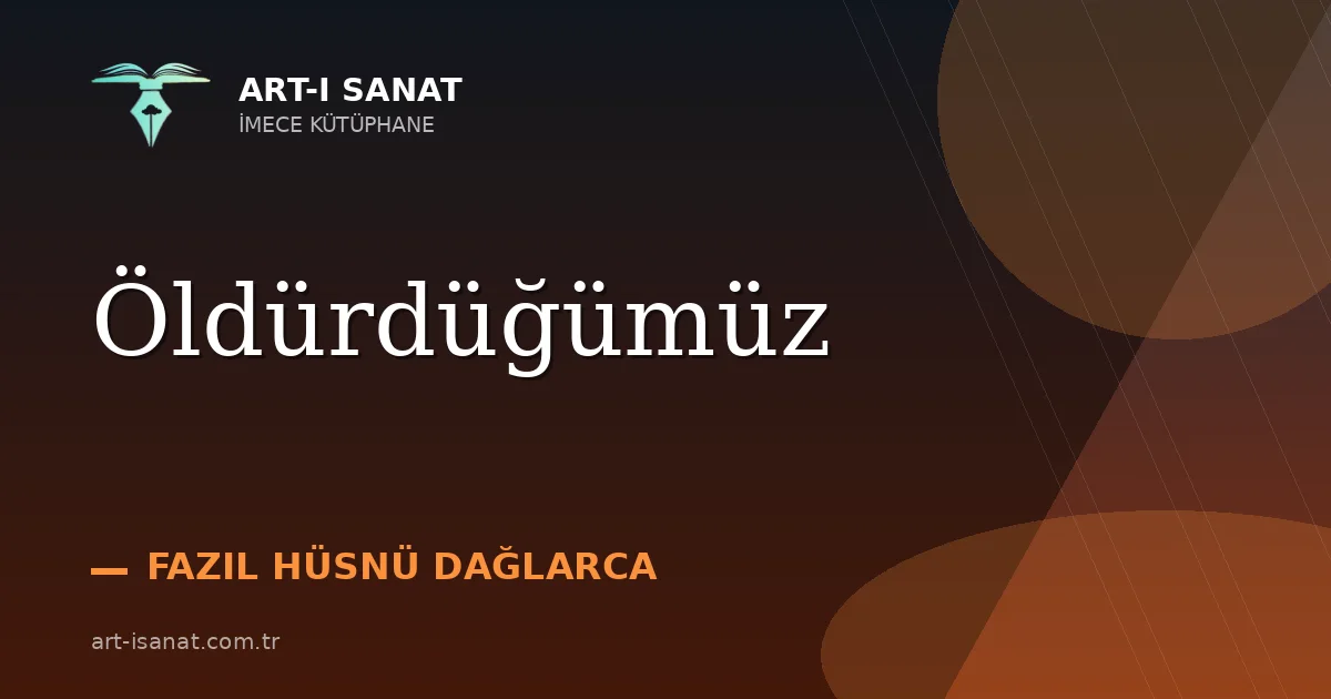 Öldürdüğümüz