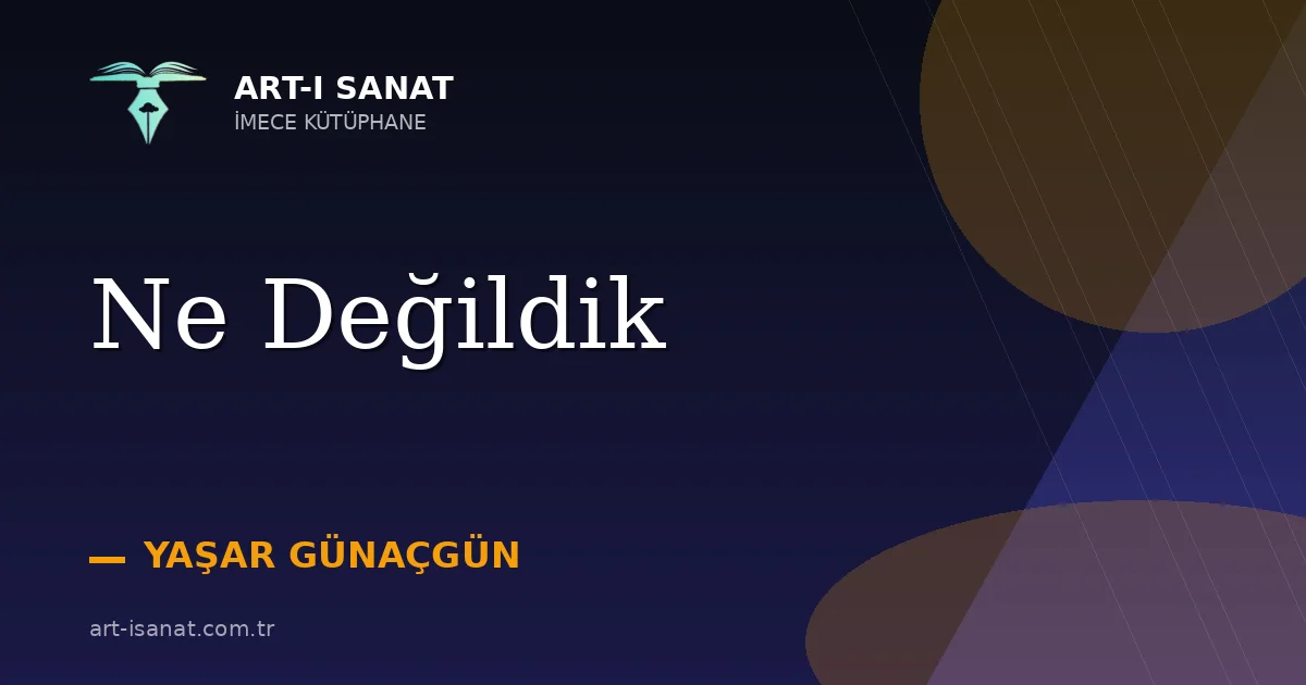 Ne Değildik