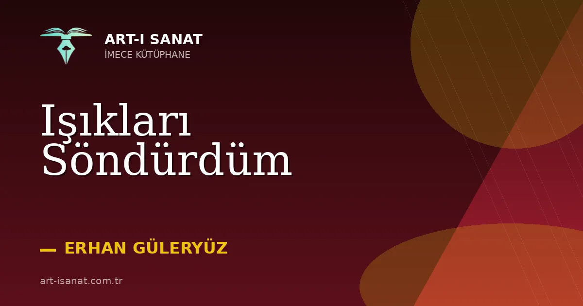Işıkları Söndürdüm