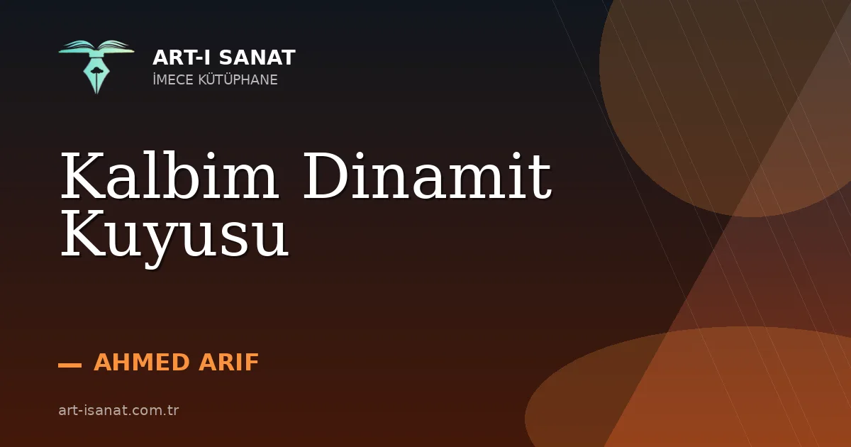 Kalbim Dinamit Kuyusu