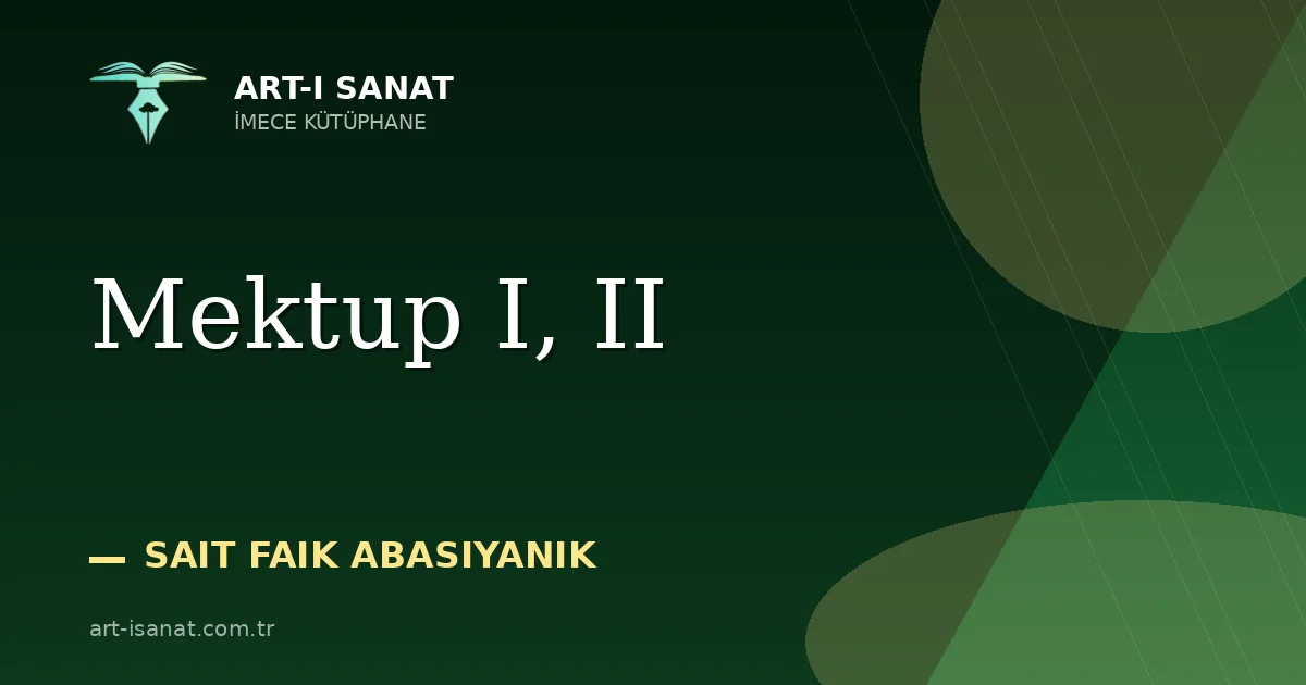 Mektup I, II