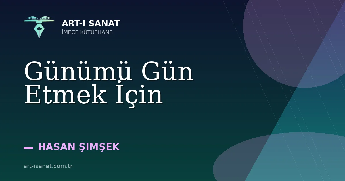 Günümü Gün Etmek İçin
