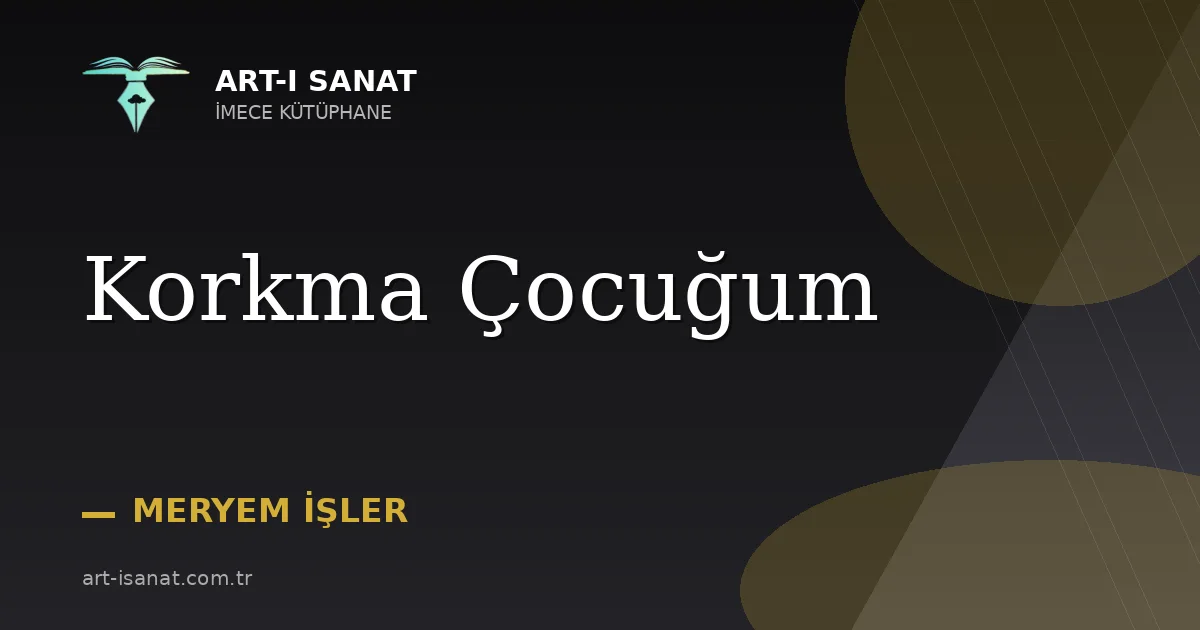Korkma Çocuğum