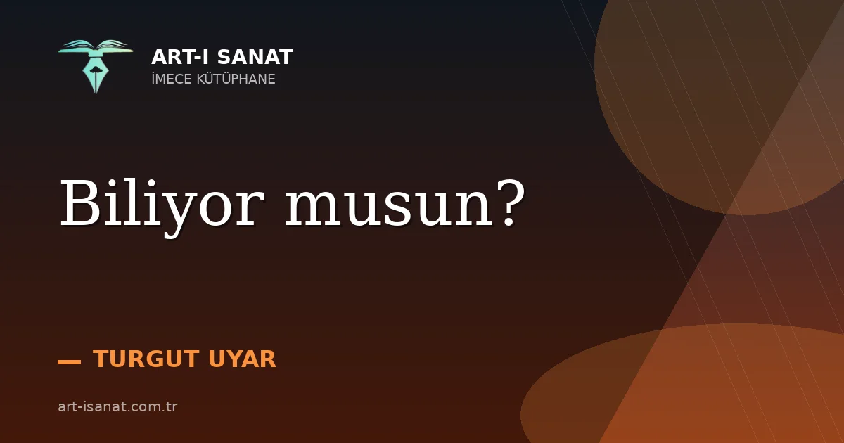 Biliyor musun?