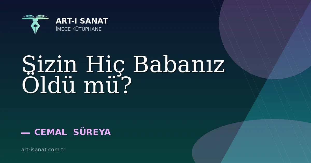 Sizin Hiç Babanız Öldü mü?