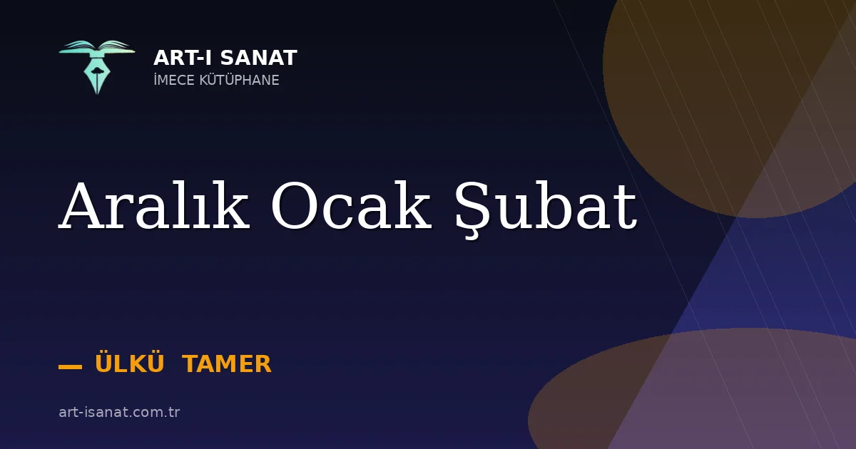 Aralık Ocak Şubat
