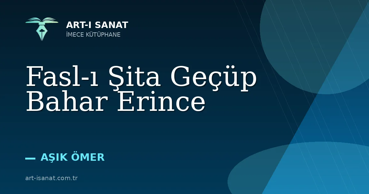 Fasl-ı Şita Geçüp Bahar Erince