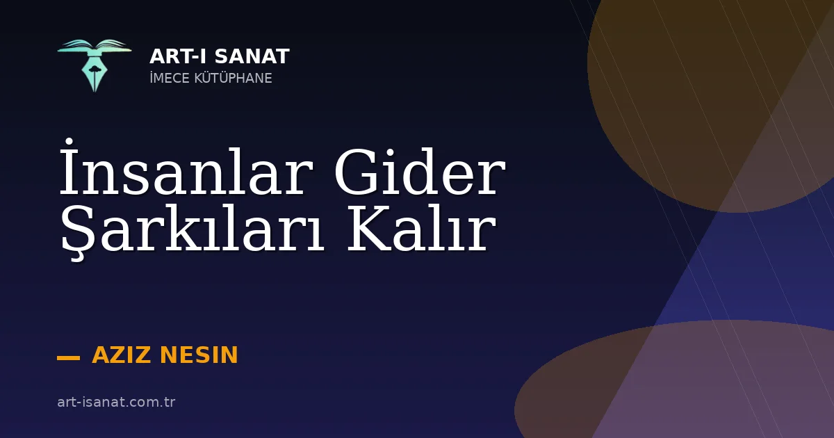 İnsanlar Gider Şarkıları Kalır