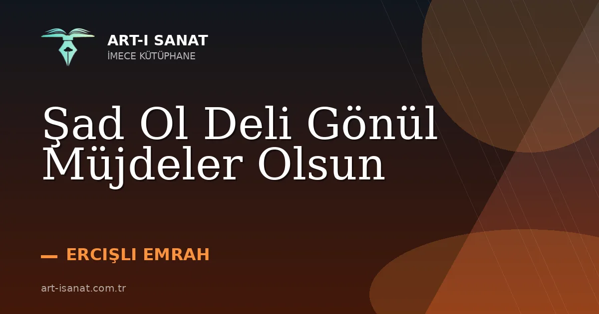 Şad Ol Deli Gönül Müjdeler Olsun