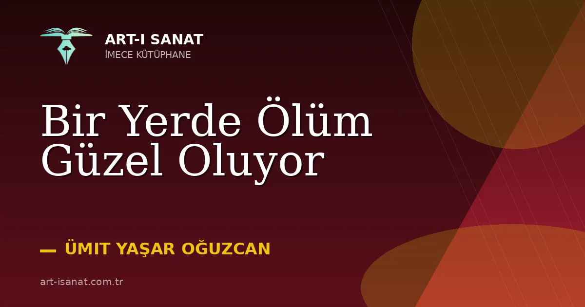 Bir Yerde Ölüm Güzel Oluyor