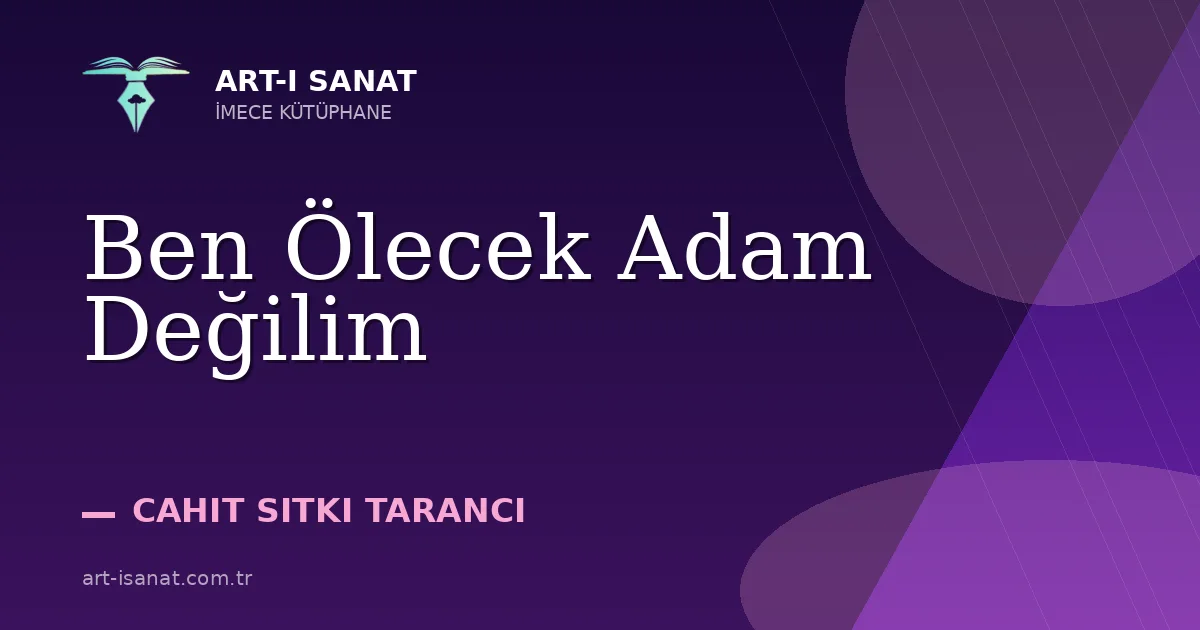Ben Ölecek Adam Değilim