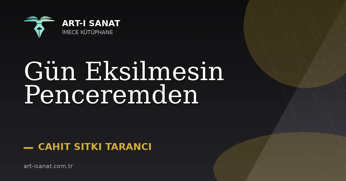 Gün Eksilmesin Penceremden