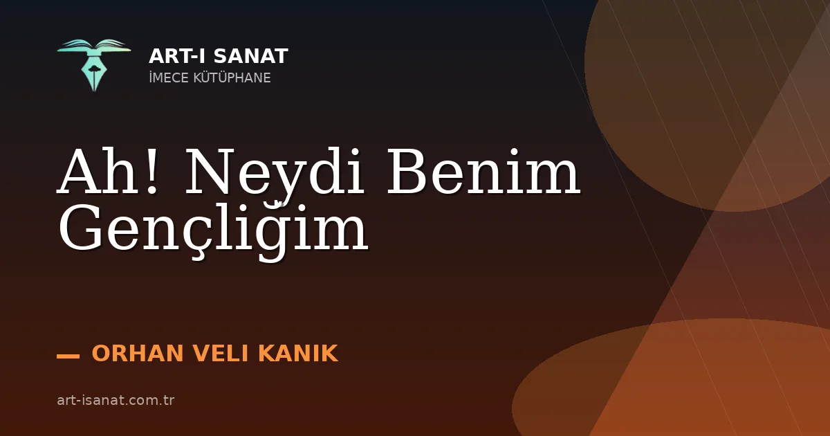 Ah! Neydi Benim Gençliğim