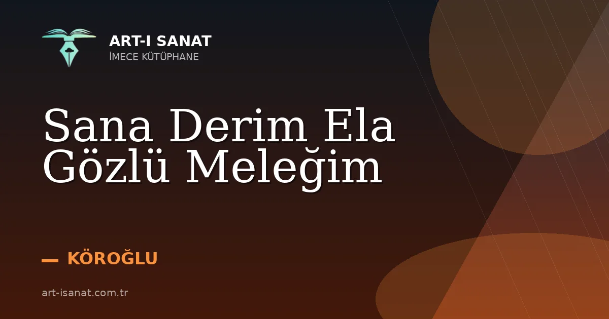 Sana Derim Ela Gözlü Meleğim