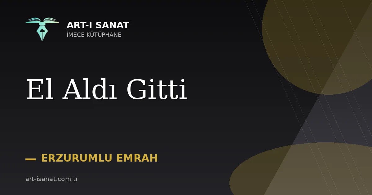 El Aldı Gitti