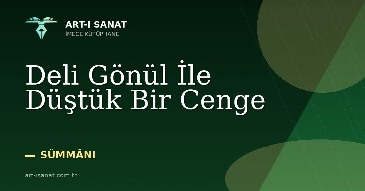 Deli Gönül İle Düştük Bir Cenge