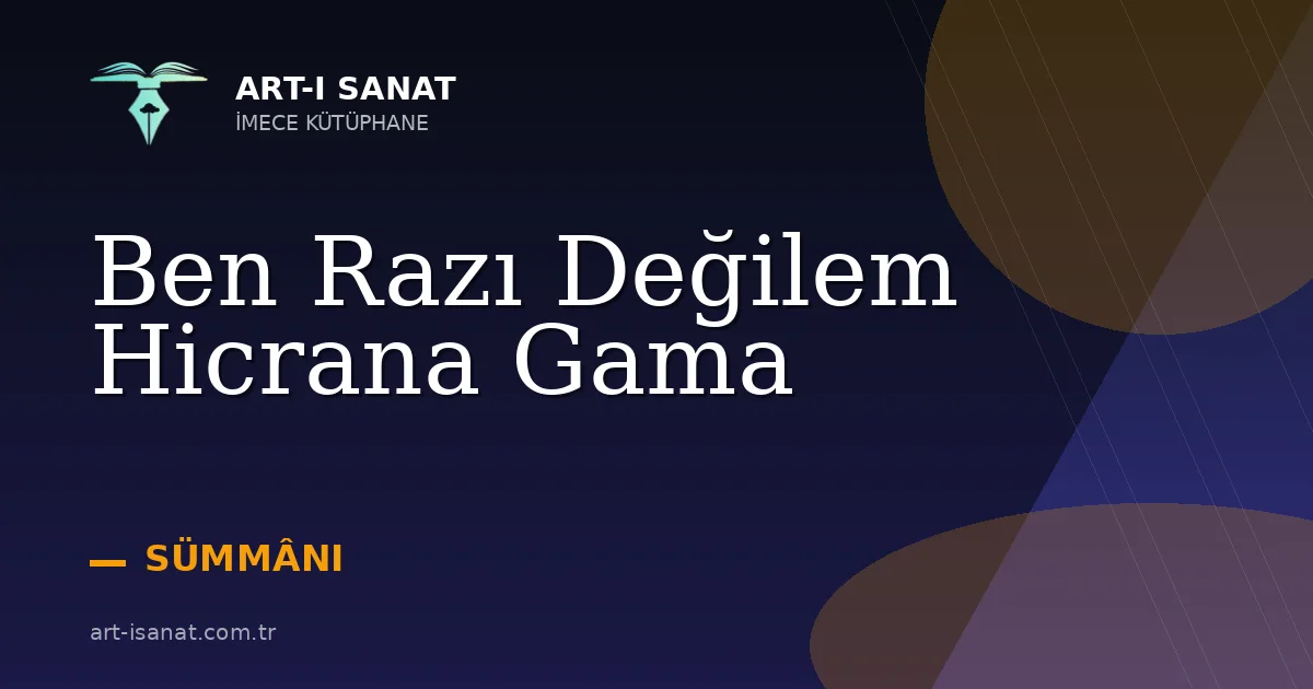 Ben Razı Değilem Hicrana Gama