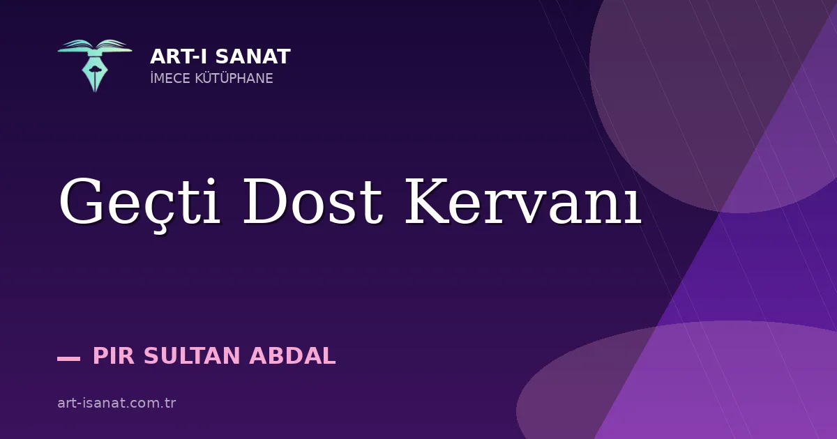 Geçti Dost Kervanı