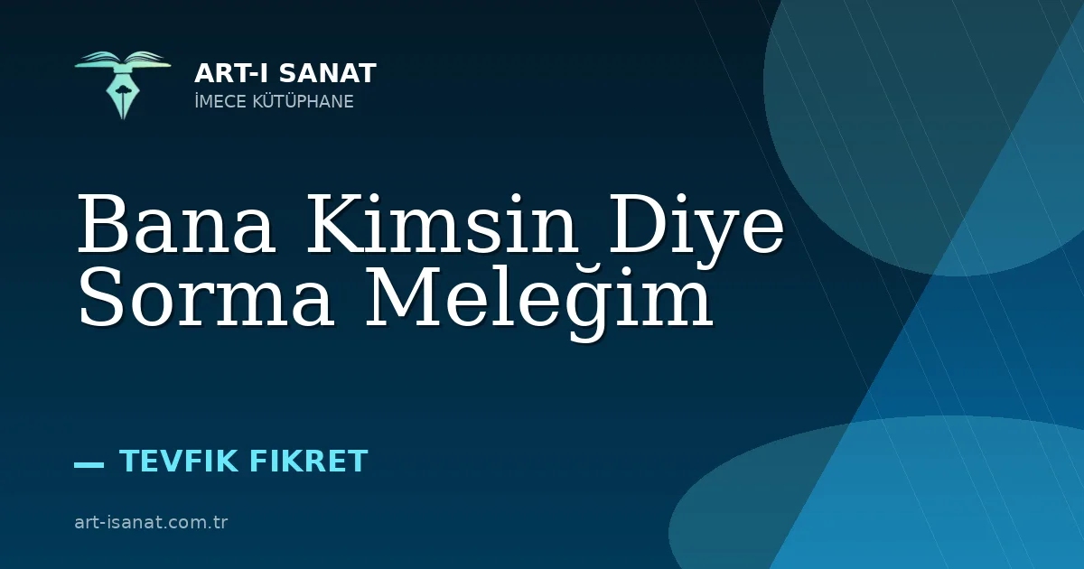 Bana Kimsin Diye Sorma Meleğim