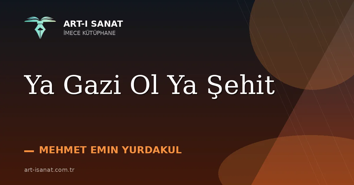 Ya Gazi Ol Ya Şehit