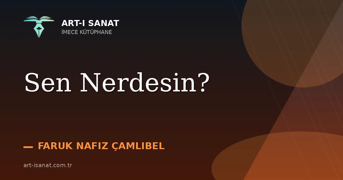 Sen Nerdesin?