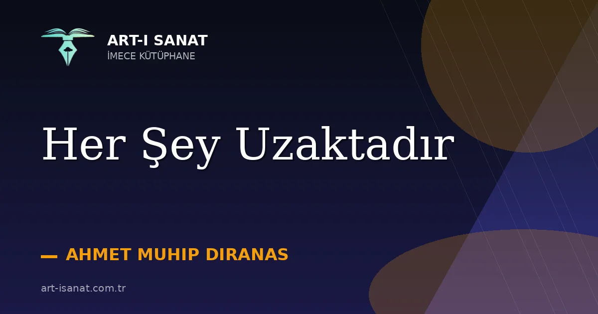 Her Şey Uzaktadır