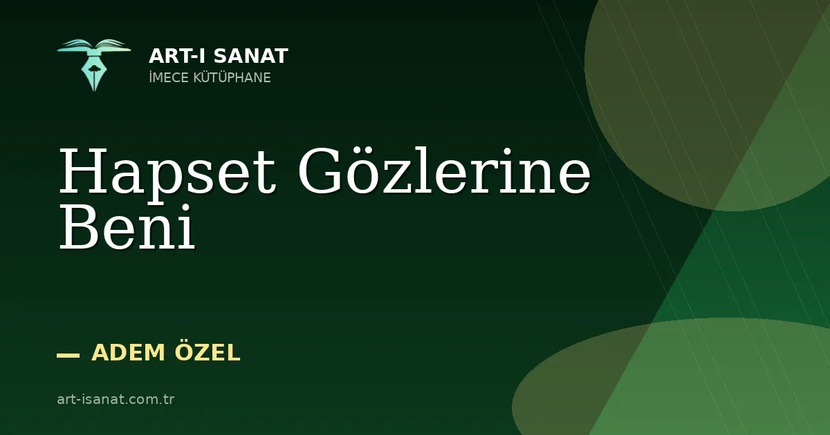 Hapset Gözlerine Beni