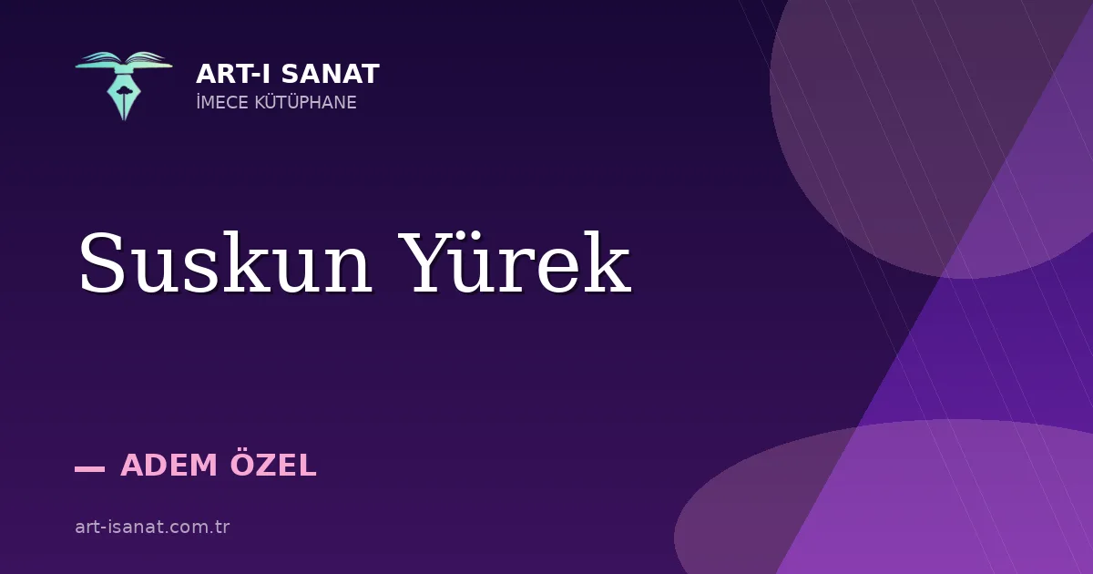 Suskun Yürek