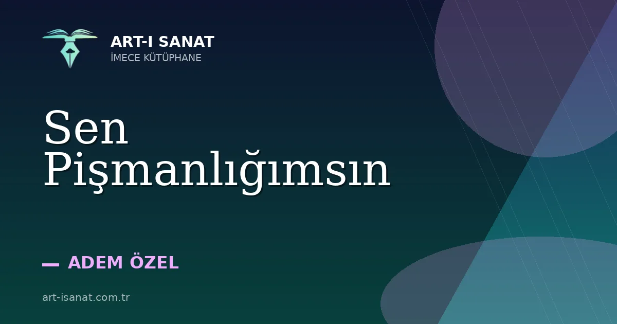 Sen Pişmanlığımsın