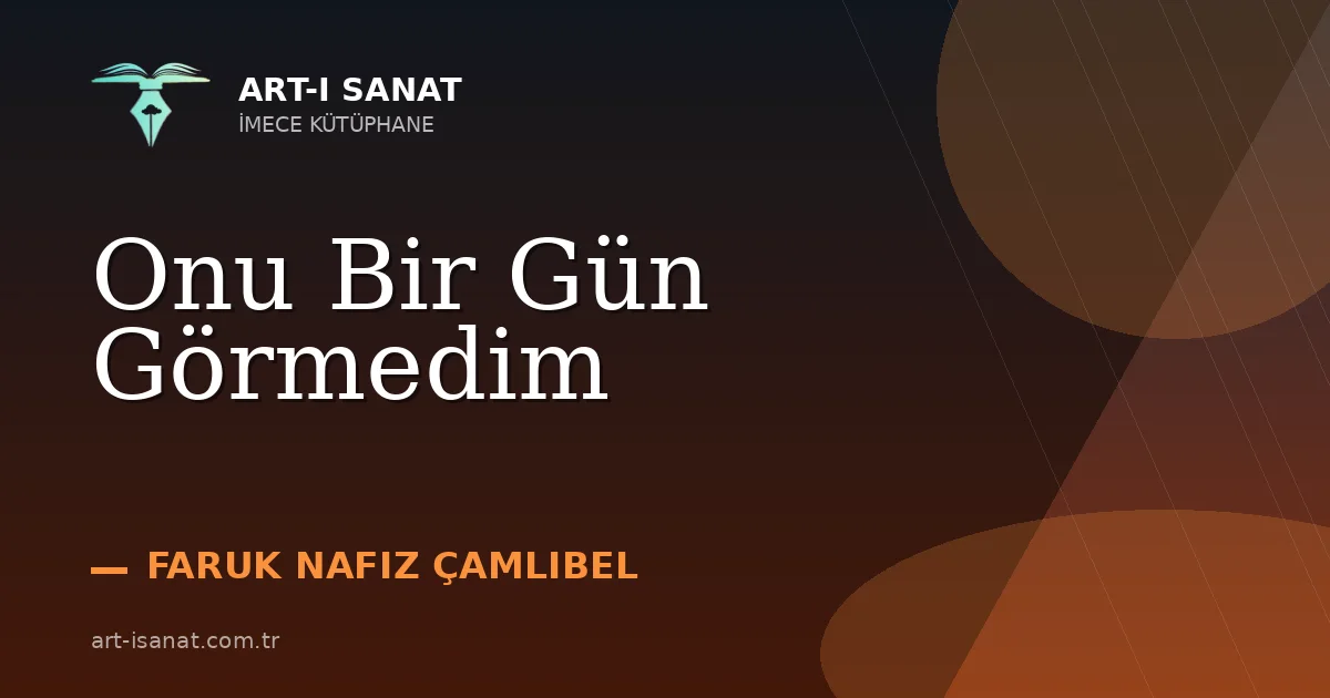Onu Bir Gün Görmedim