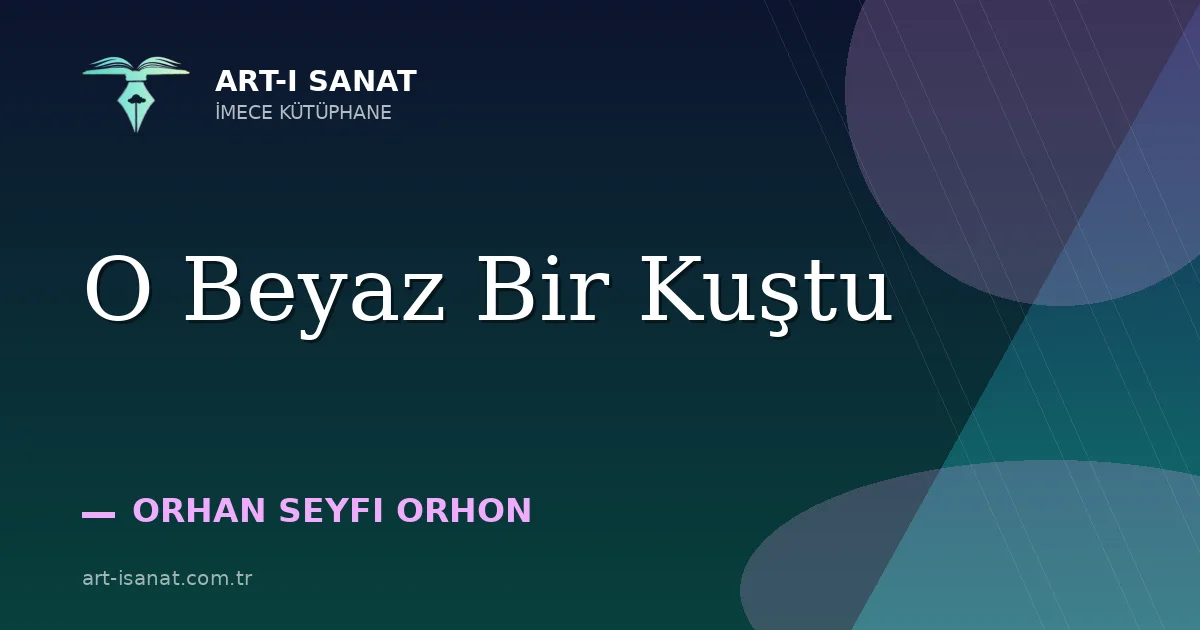 O Beyaz Bir Kuştu