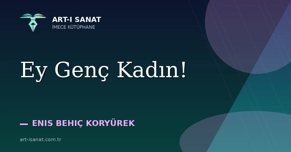Ey Genç Kadın!