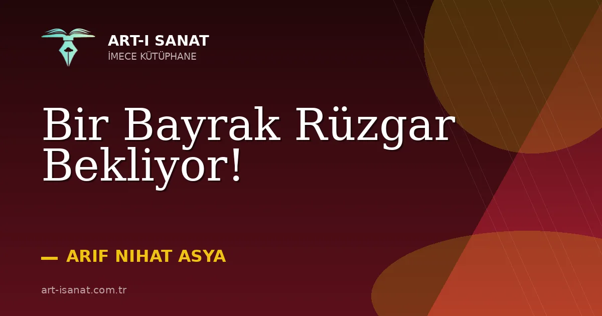 Bir Bayrak Rüzgar Bekliyor!