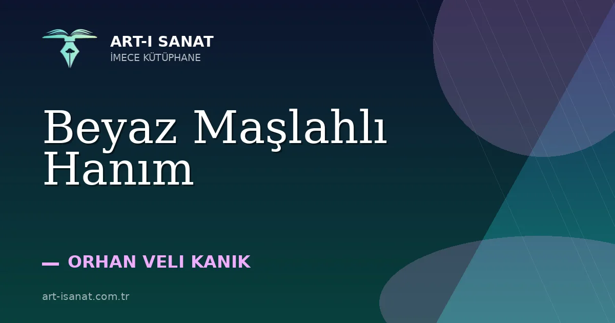 Beyaz Maşlahlı Hanım
