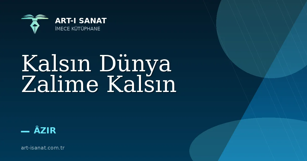Kalsın Dünya Zalime Kalsın