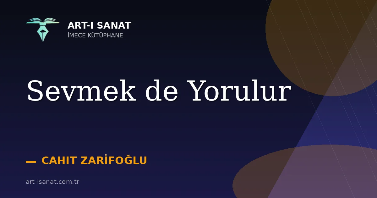 Sevmek de Yorulur