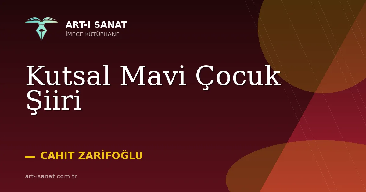 Kutsal Mavi Çocuk Şiiri
