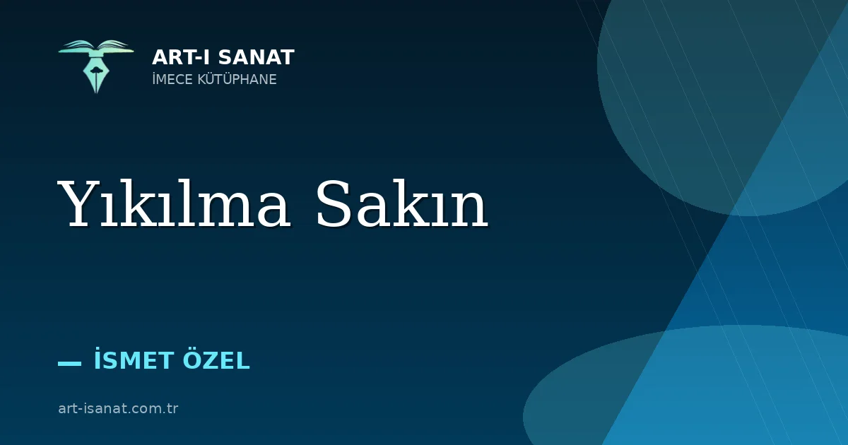 Yıkılma Sakın